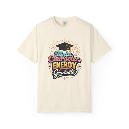 Main Character Energy Graduate T-Shirt | Graduation Cap Typography Tee