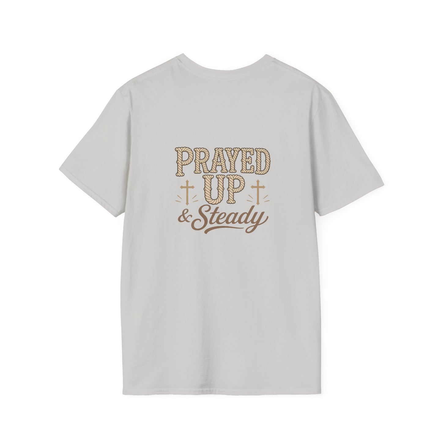 Prayed Up & Steady T-Shirt | Faith Scripture Cross Christian Tee