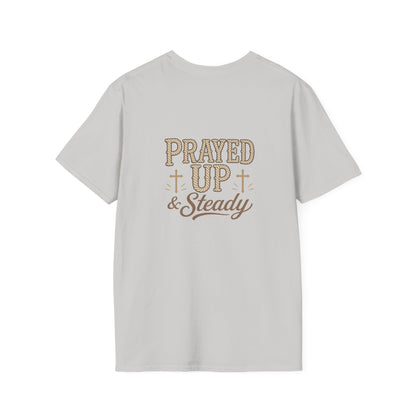 Prayed Up & Steady T-Shirt | Faith Scripture Cross Christian Tee