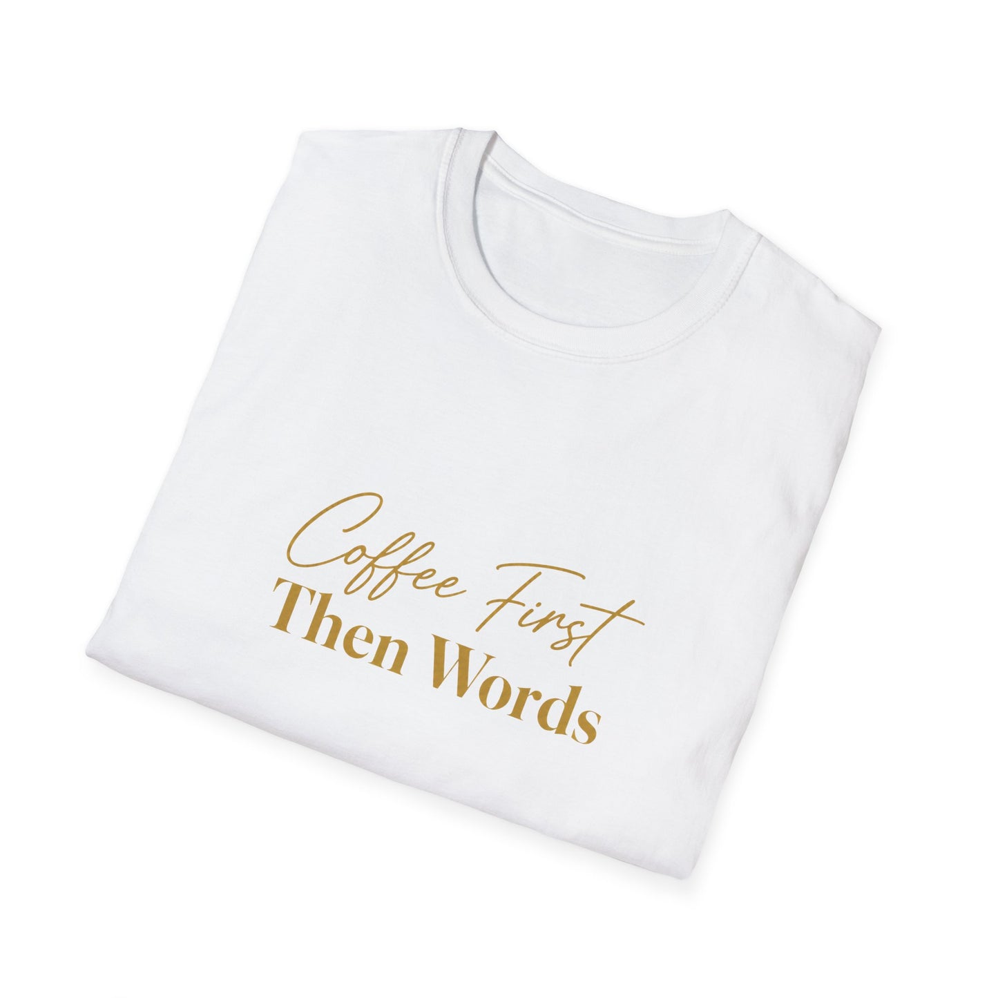 Coffee First Then Words T-Shirt | Script Typography Coffee Quote