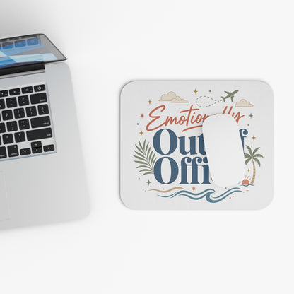 Emotionally Out Of Office Mouse Pad | Travel Beach Desk Accessory