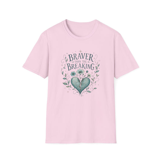 Braver Than The Breaking T-Shirt | Heart Floral Courage Typography