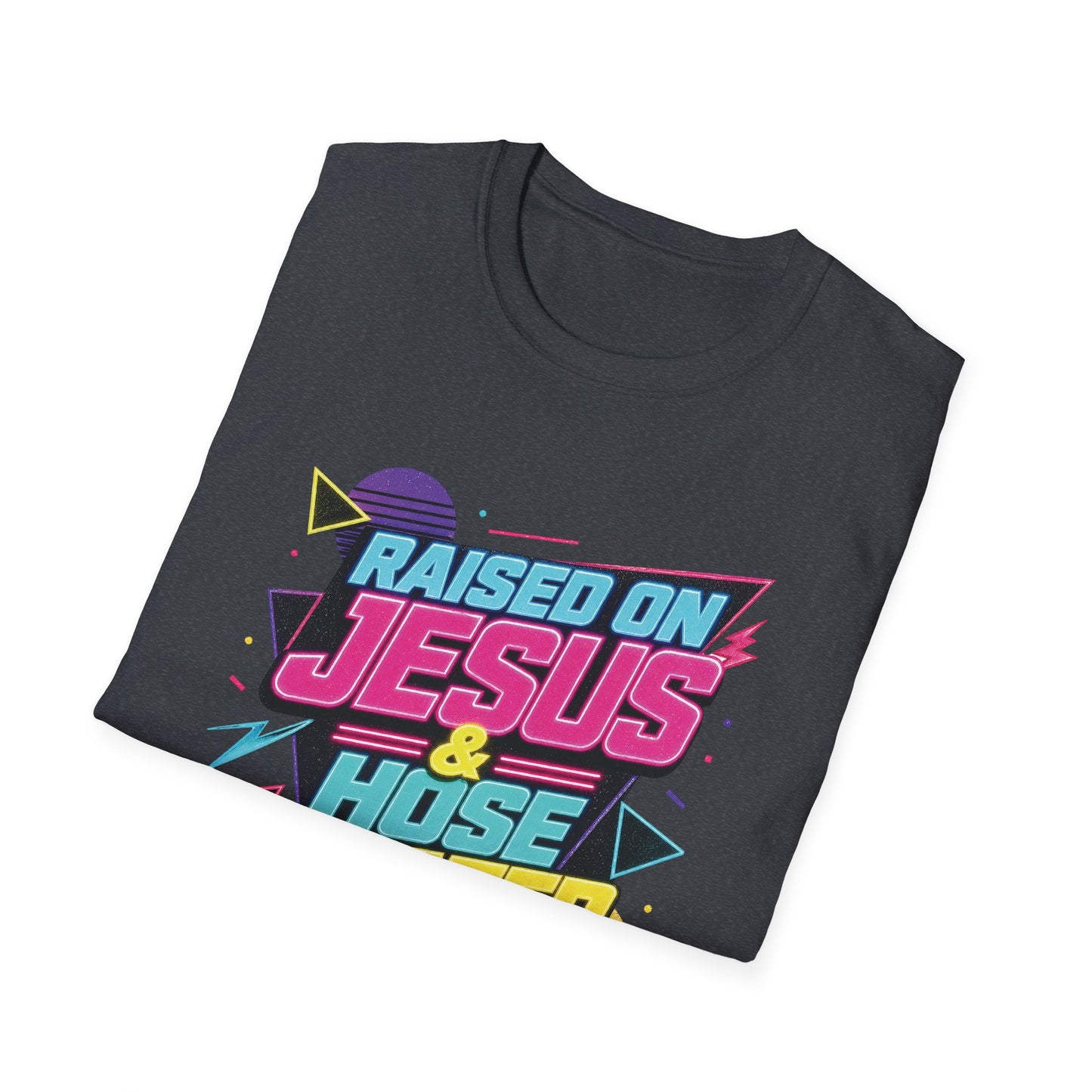 Raised on Jesus & Hose Water T-Shirt | Retro Neon Christian Faith Graphic