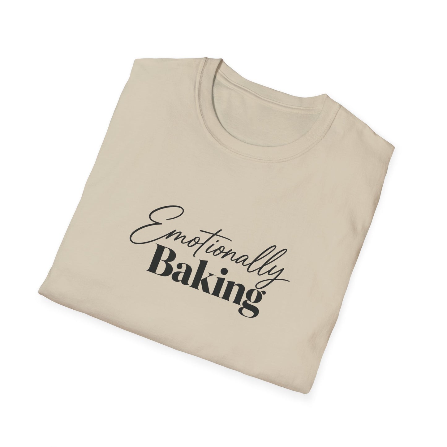 Emotionally Baking T-Shirt | Baking Quote Tee, Pastry Lover Shirt