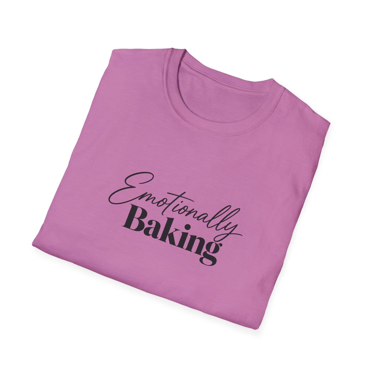 Emotionally Baking T-Shirt | Baking Quote Tee, Pastry Lover Shirt