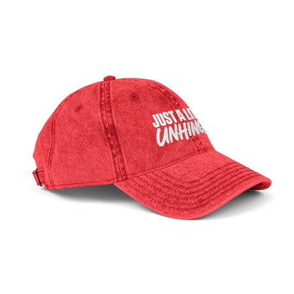 Just A Little Unhinged Cap | Embroidered Vintage Dad Hat