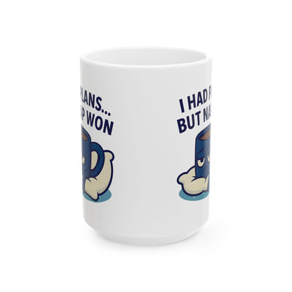 Funny Ceramic Mug for Coffee Lovers, I Had Plans But Nap Won, Gift for Friends, Office Humor, Birthday Present, Tea Mug, Relaxation Cup