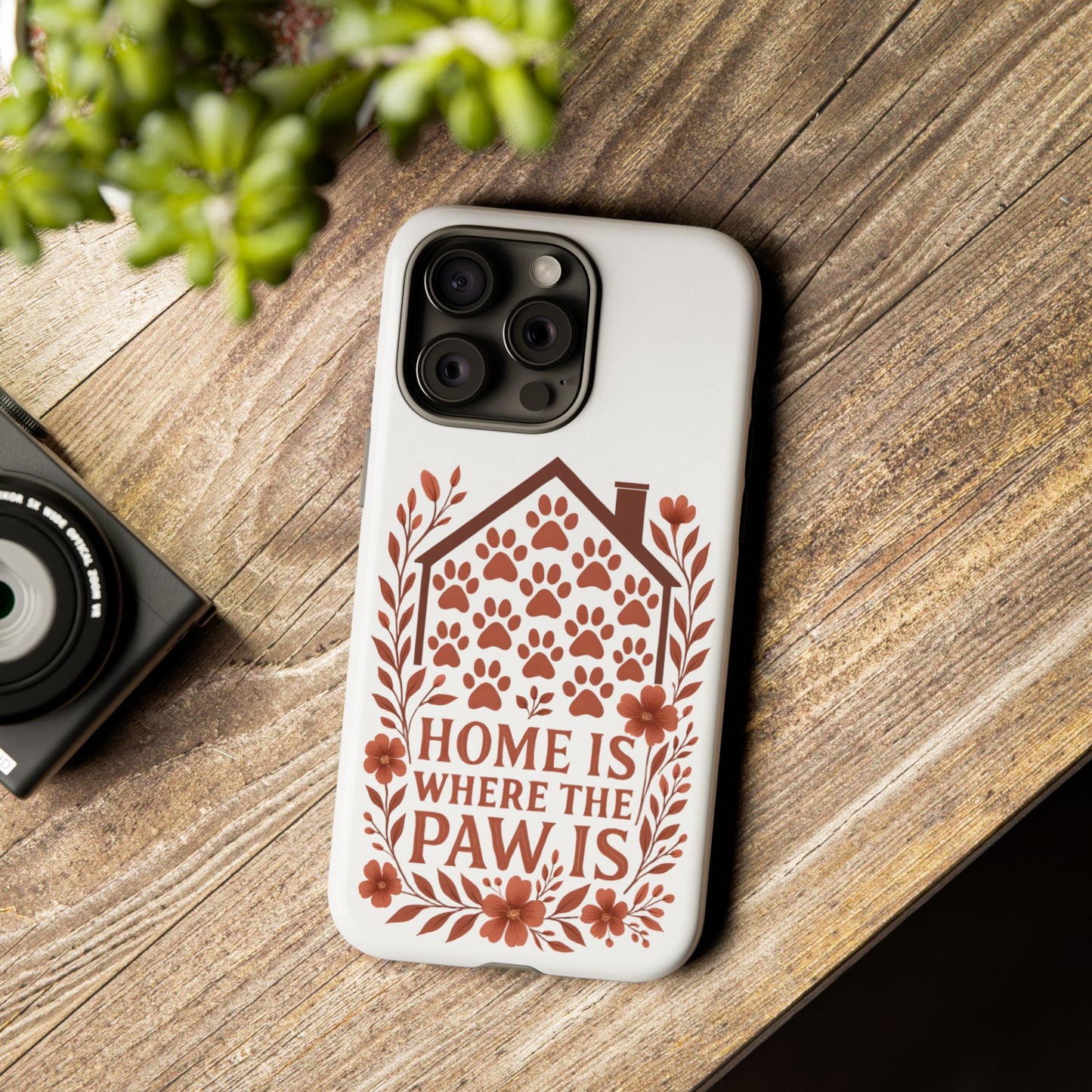 Cute Pet Phone Case, Home is Where the Paw Is, Animal Lover Gift, Phone Cover for Dog or Cat Owners