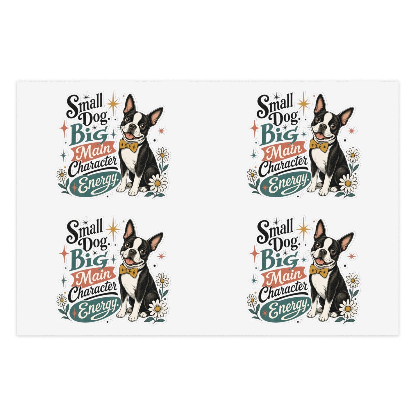 Small Dog Big Main Character Energy Sticker Sheet | Boston Terrier Sticker Set