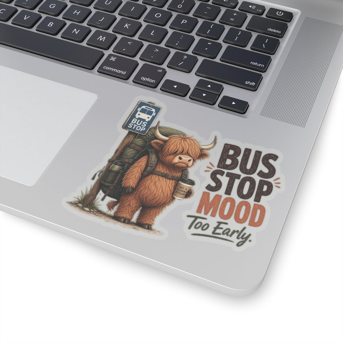 Bus Stop Mood Too Early Sticker | Highland Cow Sticker, Travel Coffee Decal