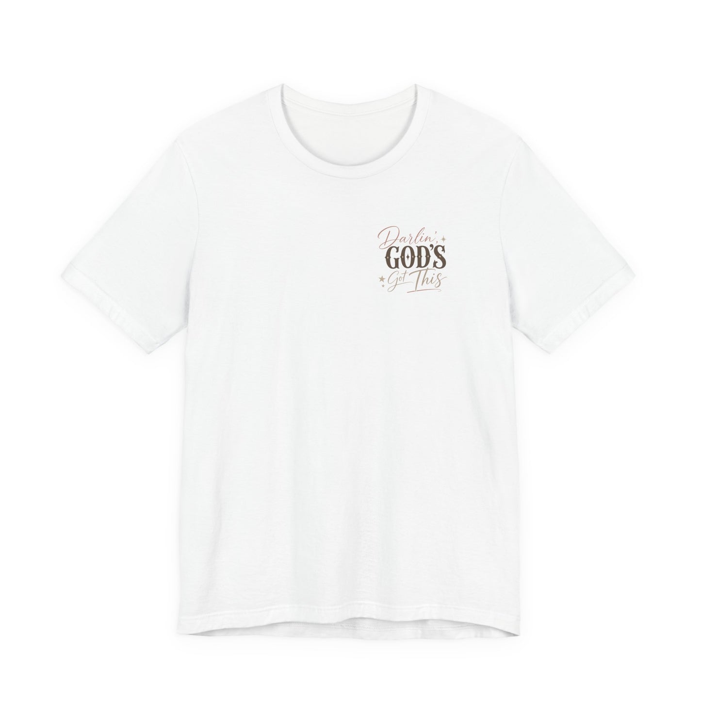 Darlin' God's Got This T-Shirt | Inspirational Faith Christian Tee
