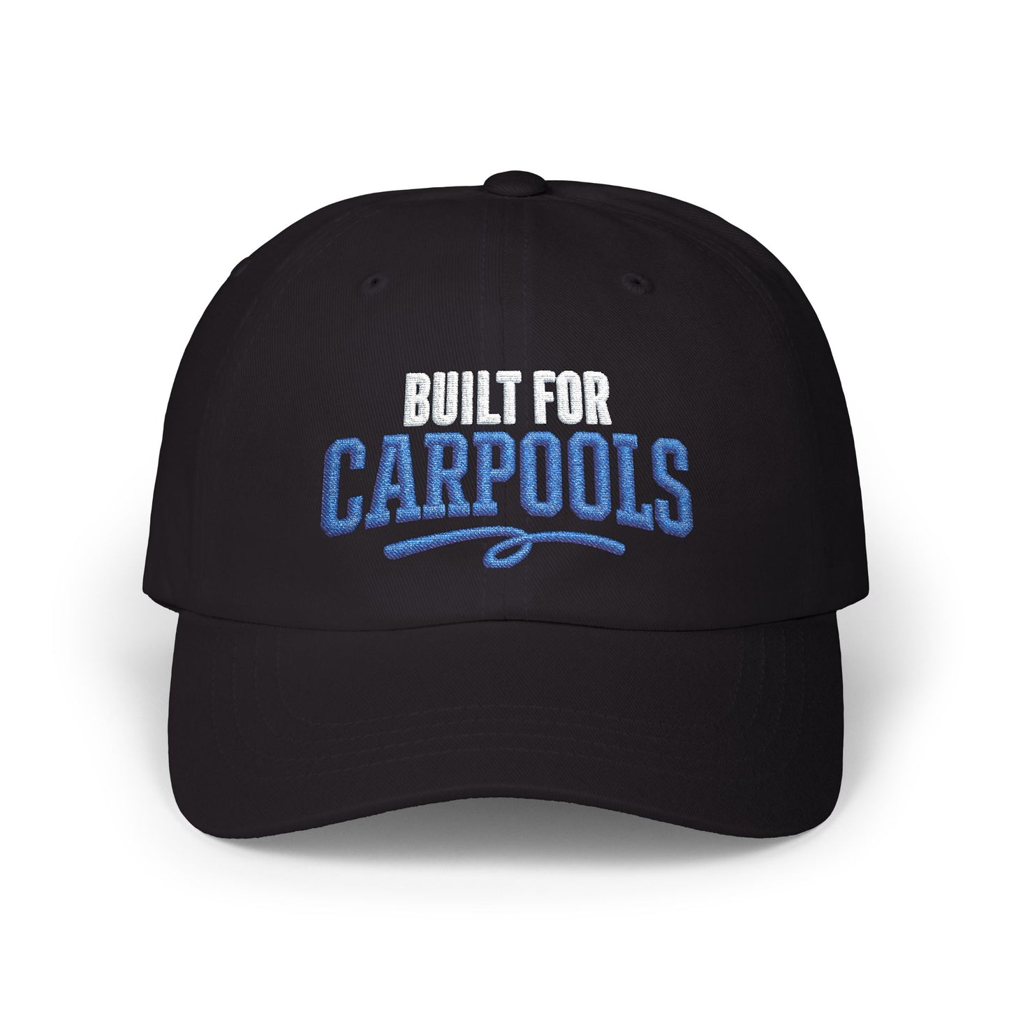 Built for Carpools Dad Cap | Embroidered Carpool Baseball Hat