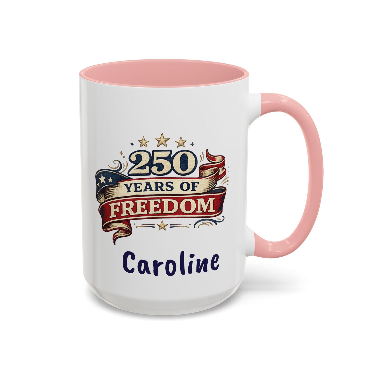 250 Years of Freedom Coffee Mug | Personalized Name - America 250th Anniversary, Semiquincentennial, Patriotic Gift, Heritage Celebration