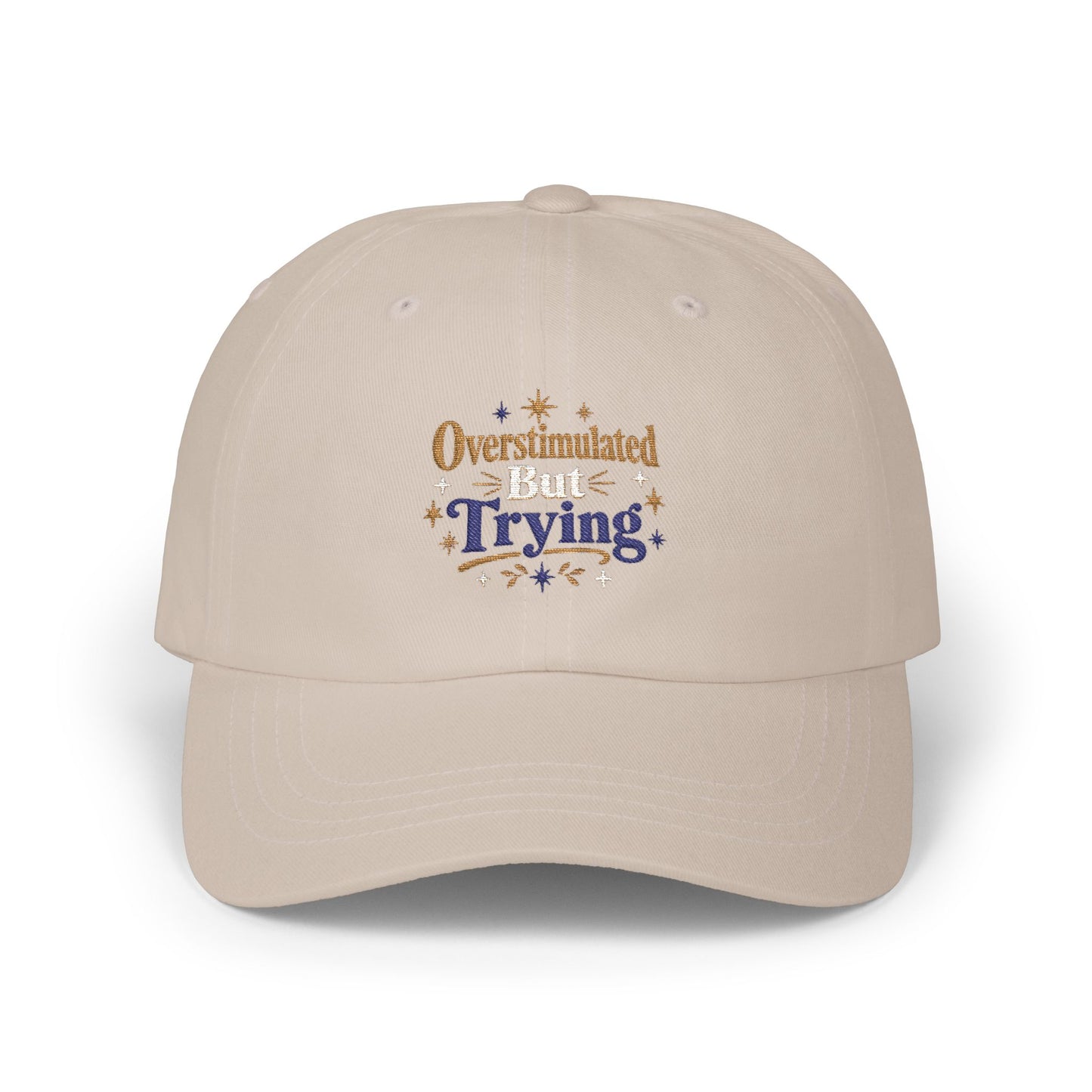 Overstimulated But Try Dad Cap — Funny Dad Hat for Tired Parents