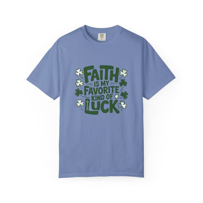 Faith Is My Favorite Kind of Luck T-shirt | St. Patrick's Day Shamrock Design