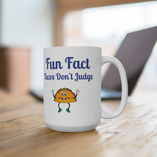 Fun Taco Fact Ceramic Mug - Perfect Gift for Taco Lovers, Foodie Gifts, Kitchen Decor, Quirky Coffee Cup, Humorous Kitchenware