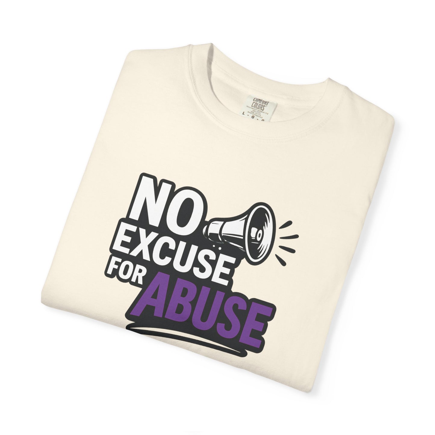 Empowering Unisex T-Shirt: No Excuse for Abuse, Awareness Shirt, Activism Tee, Gift for Supporters, Comfort Wear