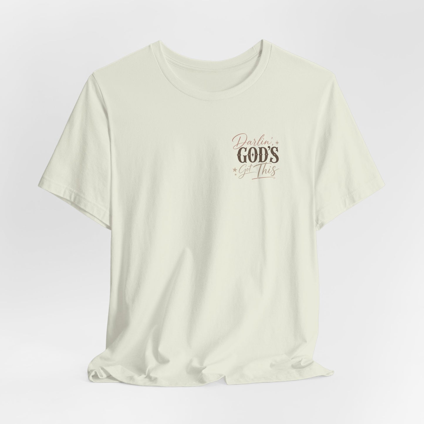 Darlin' God's Got This T-Shirt | Inspirational Faith Christian Tee