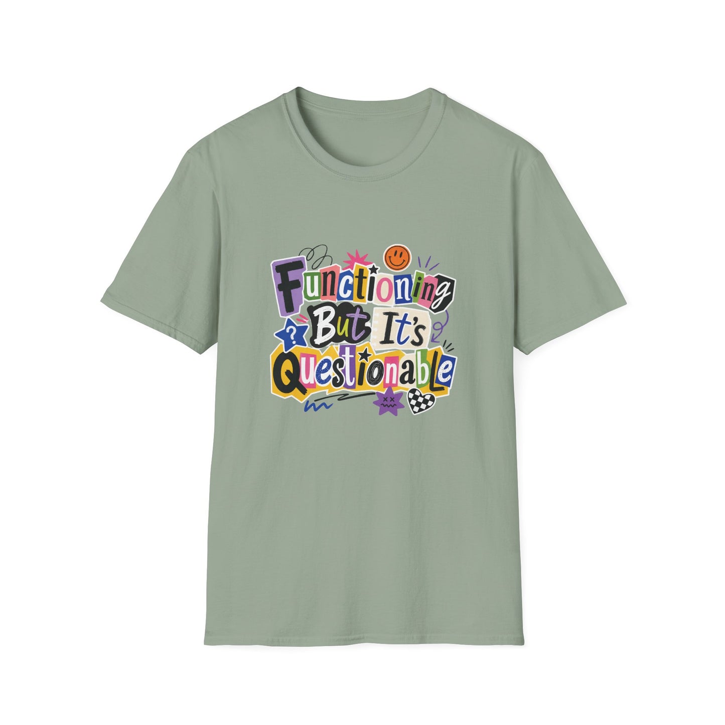 Functioning But It's Questionable T-Shirt | Funny Phrase Graphic