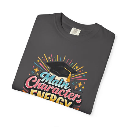 Main Character Energy Graduate T-Shirt | Graduation Cap Typography Tee
