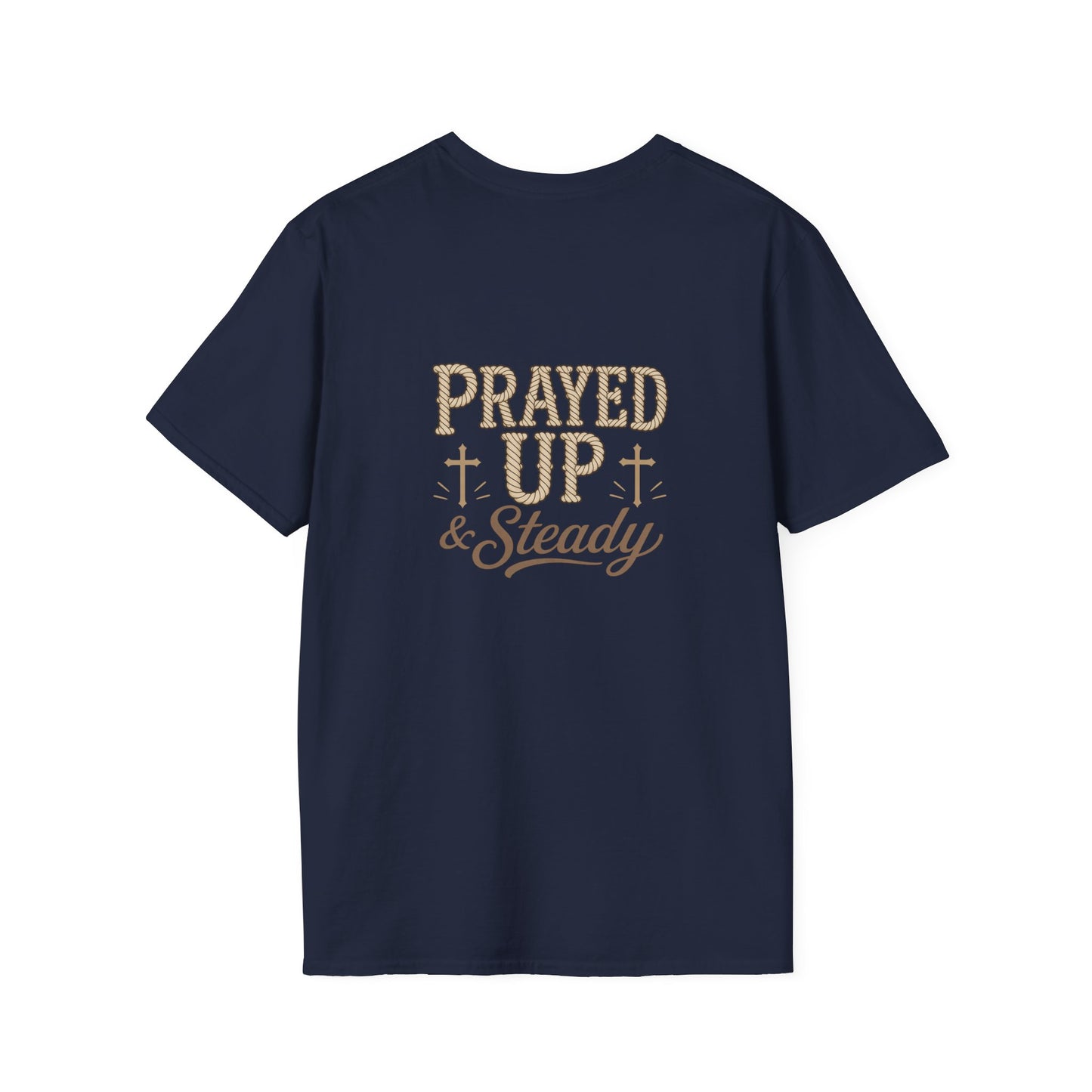 Prayed Up & Steady T-Shirt | Faith Scripture Cross Christian Tee