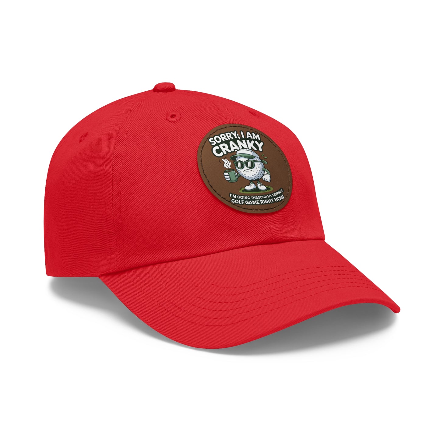 Sorry I Am Cranky golf cartoon Dad Hat | Leather Patch