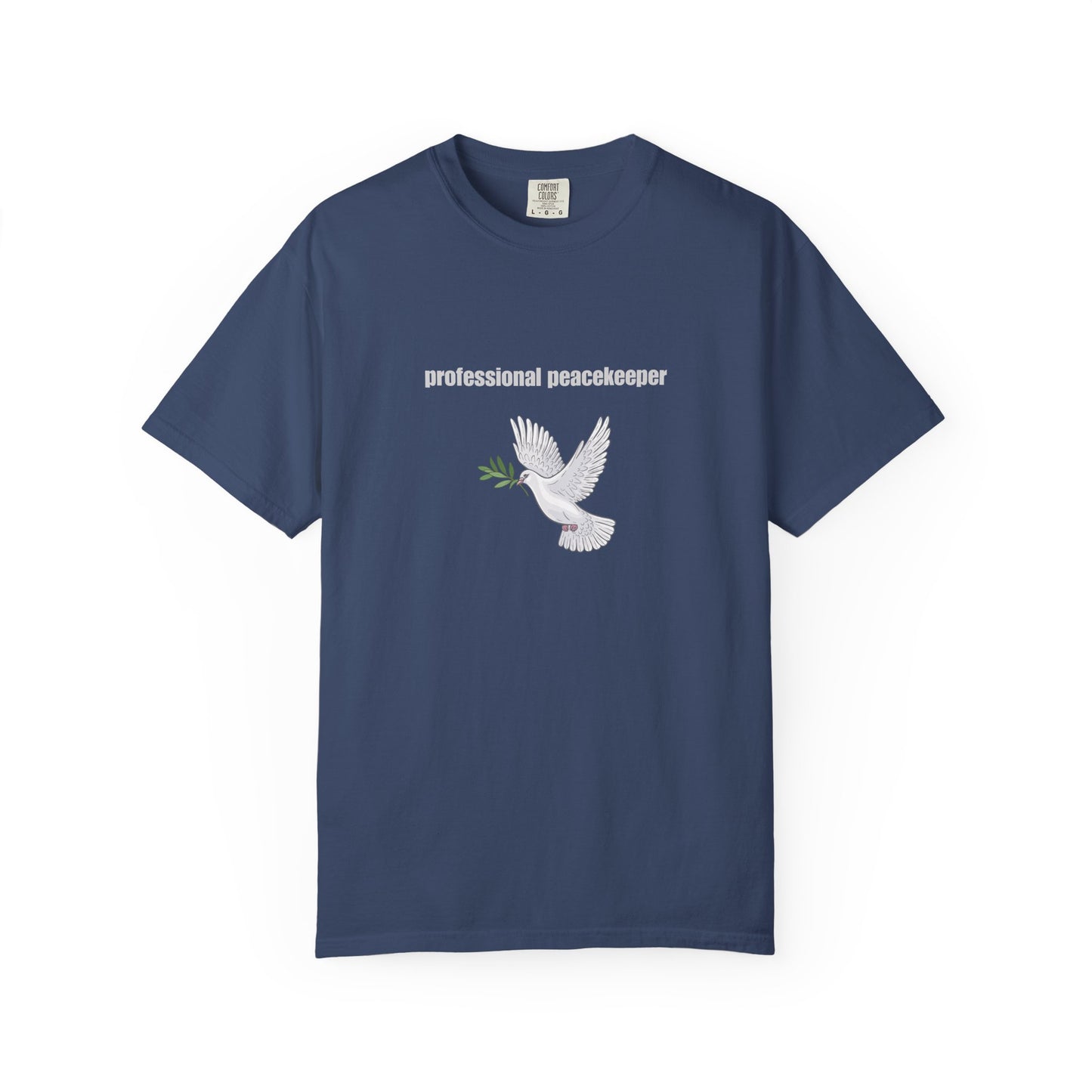 Professional Peacekeeper T-Shirt, Unisex Garment-Dyed Tee, Gift for Activists, Eco-Friendly Apparel, Casual Wear, Summer Style