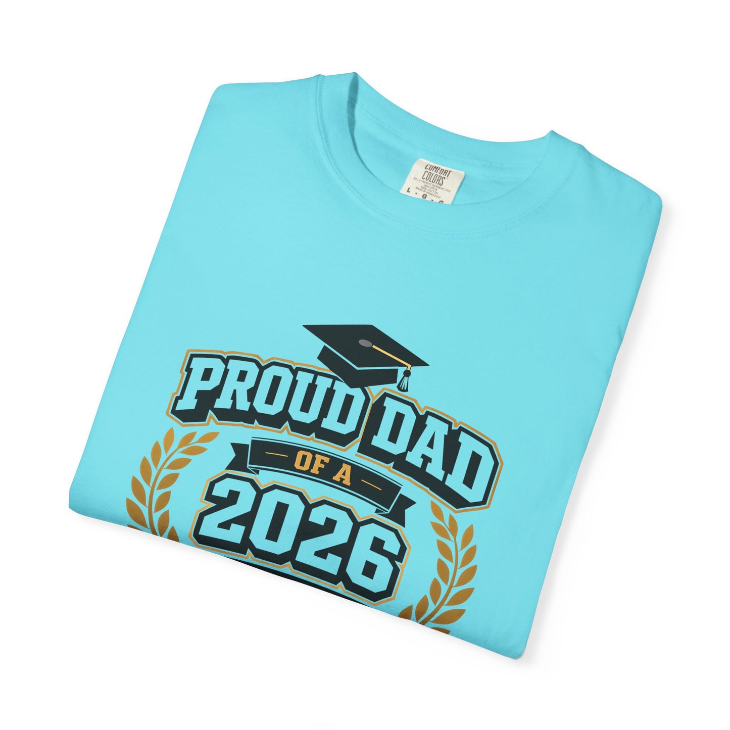Proud Dad of a 2026 Graduate T-shirt | Graduation Dad Tee, Class of 2026