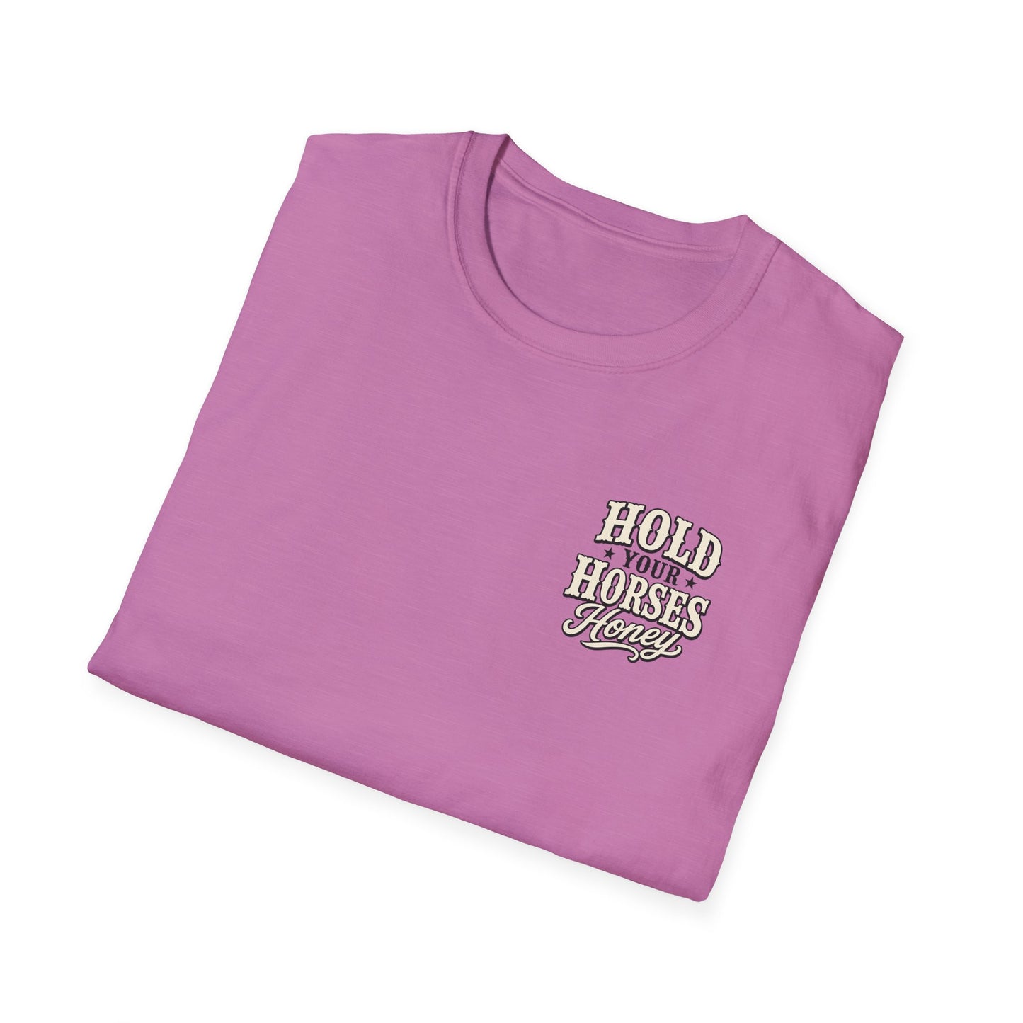 Hold Your Horses Honey T-Shirt | Retro Western Script, Chest & Back Graphic