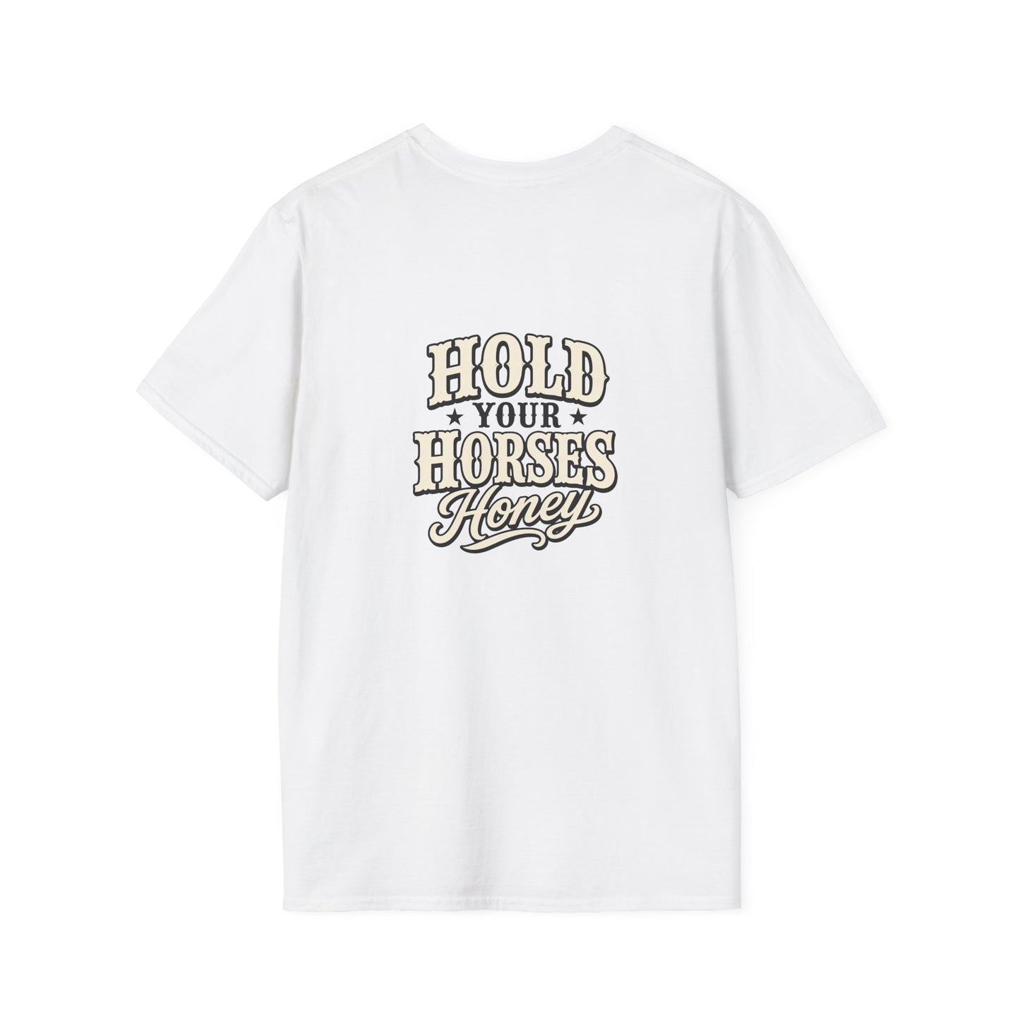 Hold Your Horses Honey T-Shirt | Retro Western Script, Chest & Back Graphic