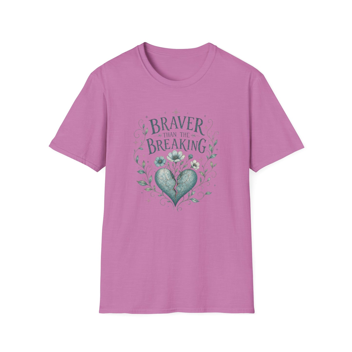 Braver Than The Breaking T-Shirt | Heart Floral Courage Typography
