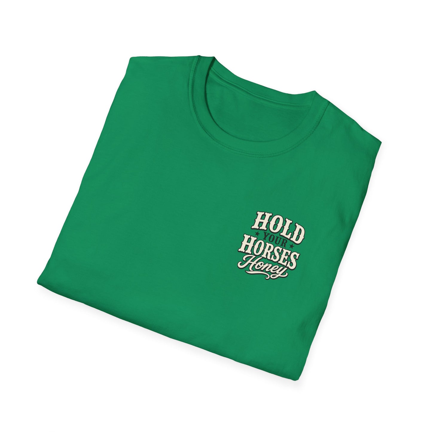 Hold Your Horses Honey T-Shirt | Retro Western Script, Chest & Back Graphic