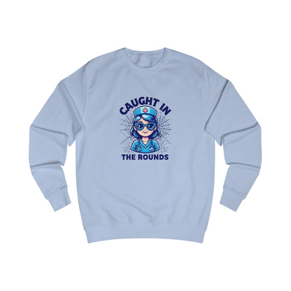 Fun Nurse Sweatshirt, Caught in the Rounds Apparel, Medical Humor Gift for Nurses, Cozy Casual Wear, Nursing School Graduation, Halloween