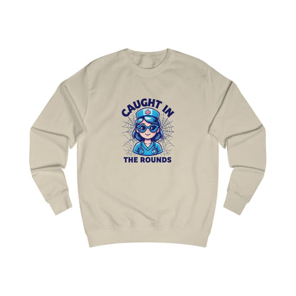 Fun Nurse Sweatshirt, Caught in the Rounds Apparel, Medical Humor Gift for Nurses, Cozy Casual Wear, Nursing School Graduation, Halloween