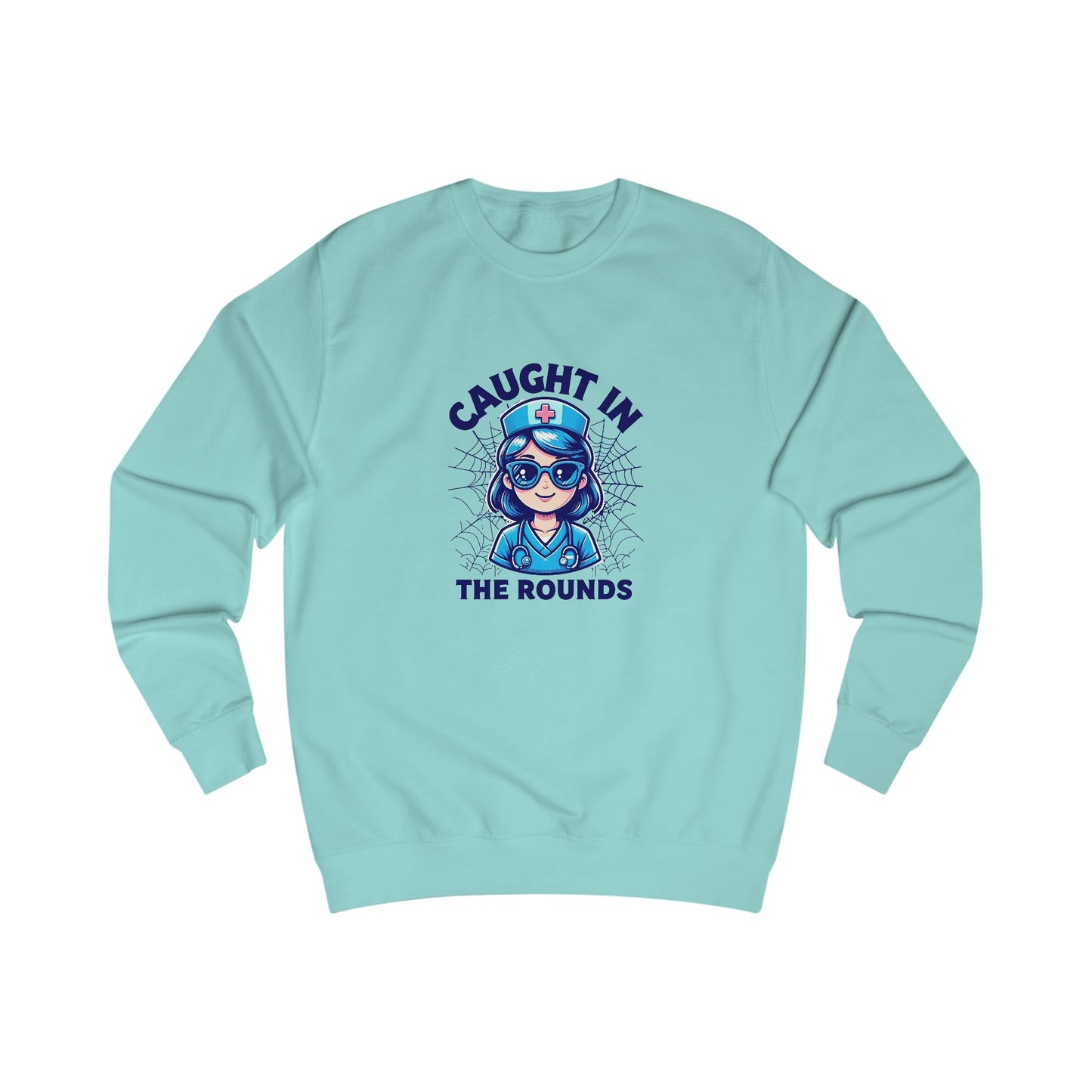 Fun Nurse Sweatshirt, Caught in the Rounds Apparel, Medical Humor Gift for Nurses, Cozy Casual Wear, Nursing School Graduation, Halloween