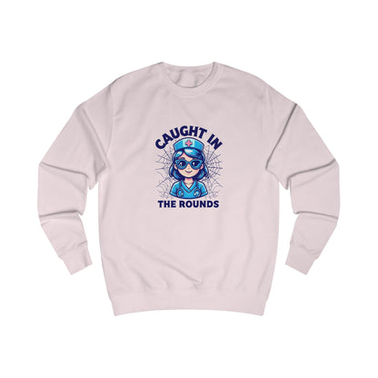 Fun Nurse Sweatshirt, Caught in the Rounds Apparel, Medical Humor Gift for Nurses, Cozy Casual Wear, Nursing School Graduation, Halloween