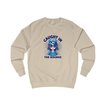 Fun Nurse Sweatshirt, Caught in the Rounds Apparel, Medical Humor Gift for Nurses, Cozy Casual Wear, Nursing School Graduation, Halloween