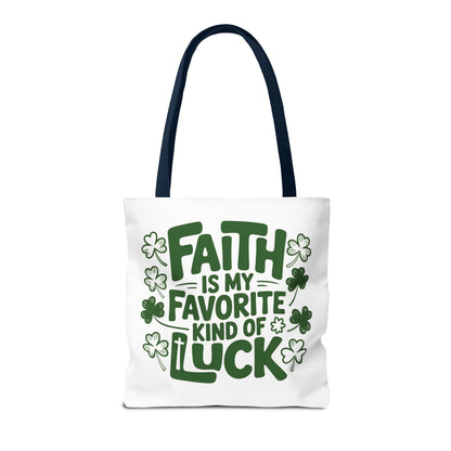 Faith Is My Favorite Kind Of Luck Tote | St. Patrick Shamrock Tote