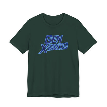Gen X-Hausted Unisex Tee - Retro Humor Tee, Gift for Gen X, Casual Wear, Trendy Graphic Shirt, Unique Meme Apparel