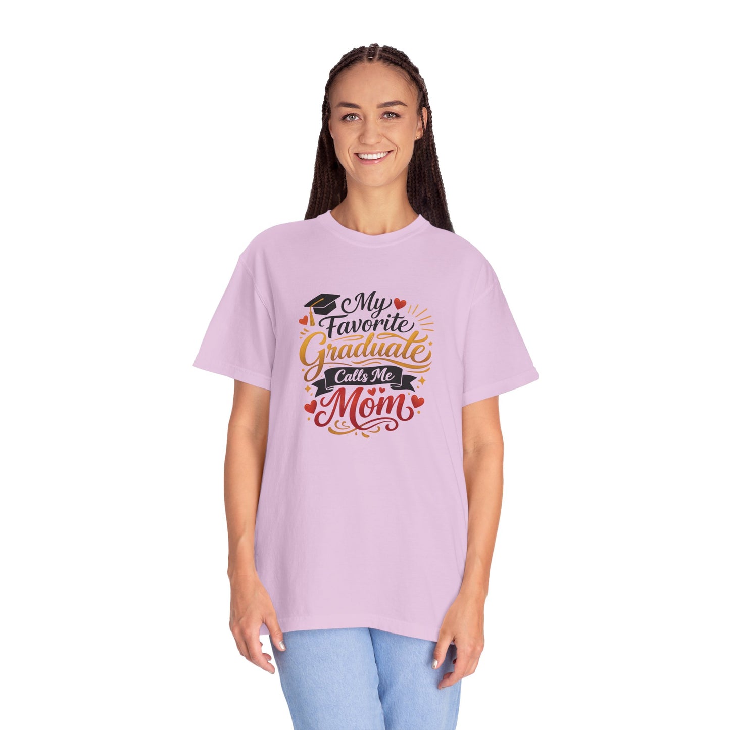 My Favorite Graduate Calls Me Mom T-Shirt | Graduation Mom Tee