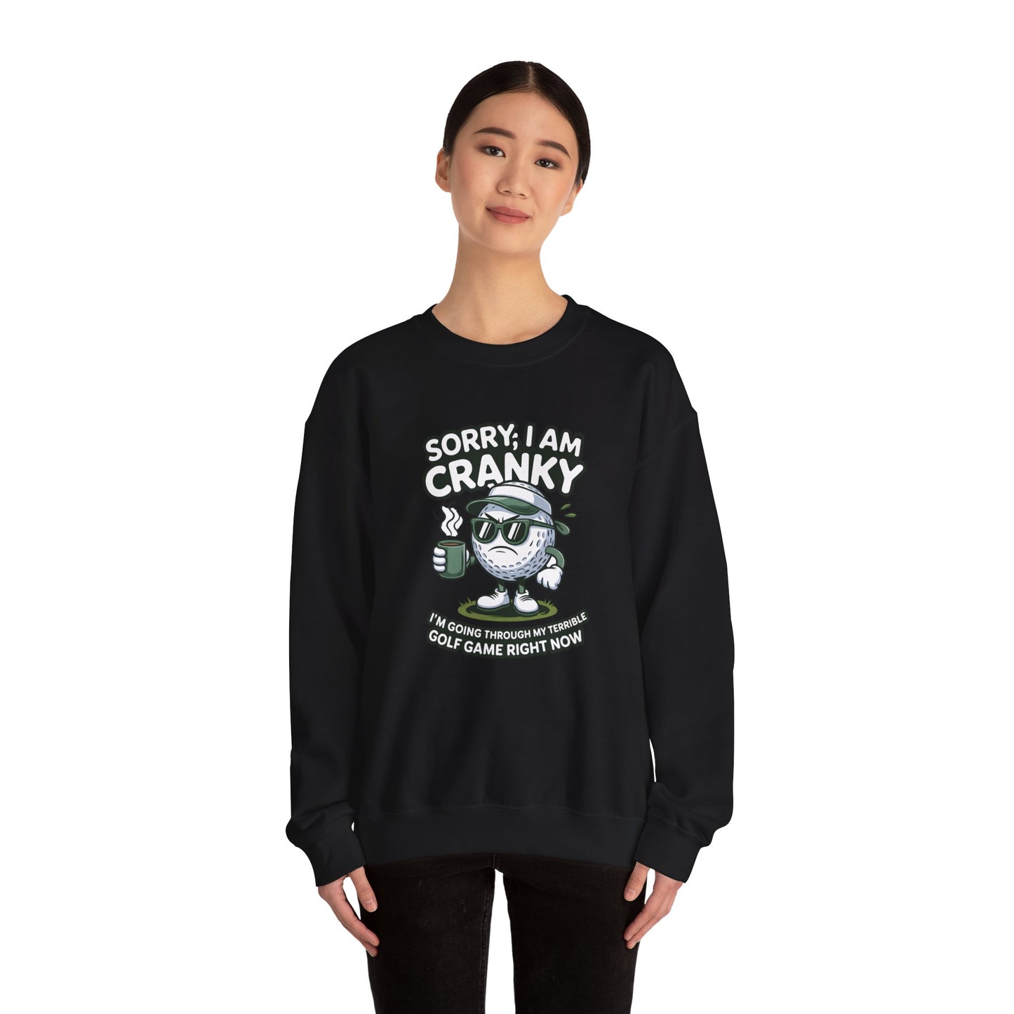 Sorry I Am Cranky Golf Ball Character Sweatshirt | Funny Golfwear