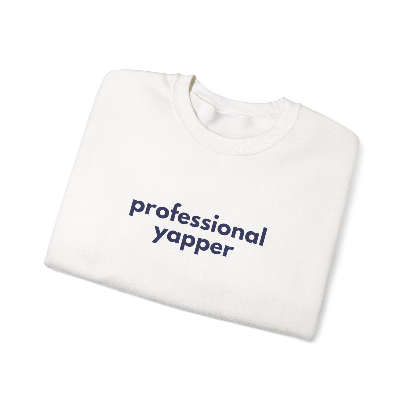 Professional Yapper Crewneck Sweatshirt | Funny Talker Design