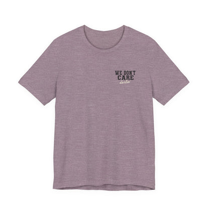 We Don't Care Darlin graphic tee | Funny slogan shirt, vintage text