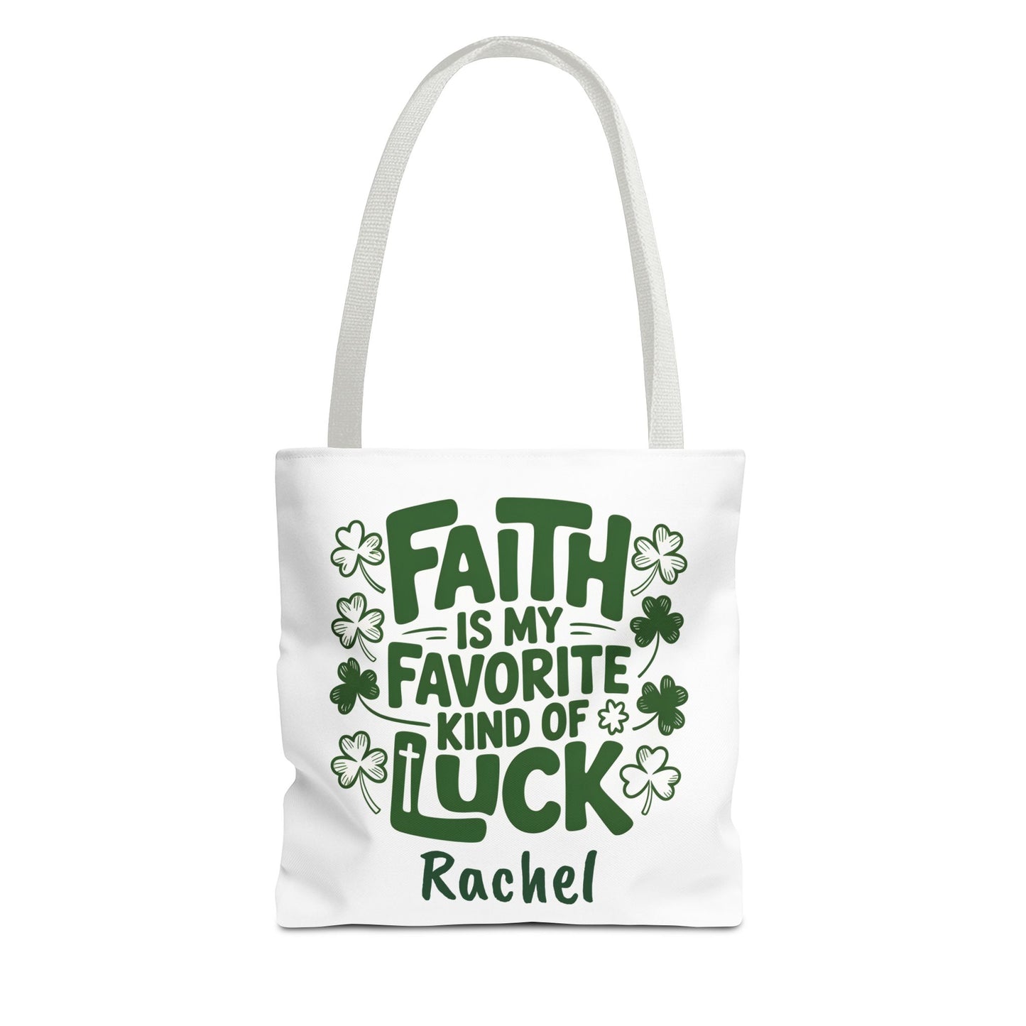 Faith Is My Favorite Kind Of Luck Tote | St. Patrick Shamrock Tote