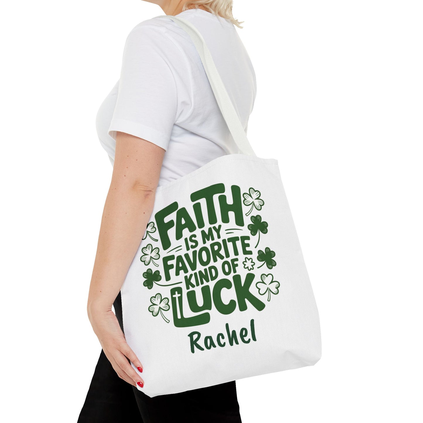 Faith Is My Favorite Kind Of Luck Tote | St. Patrick Shamrock Tote