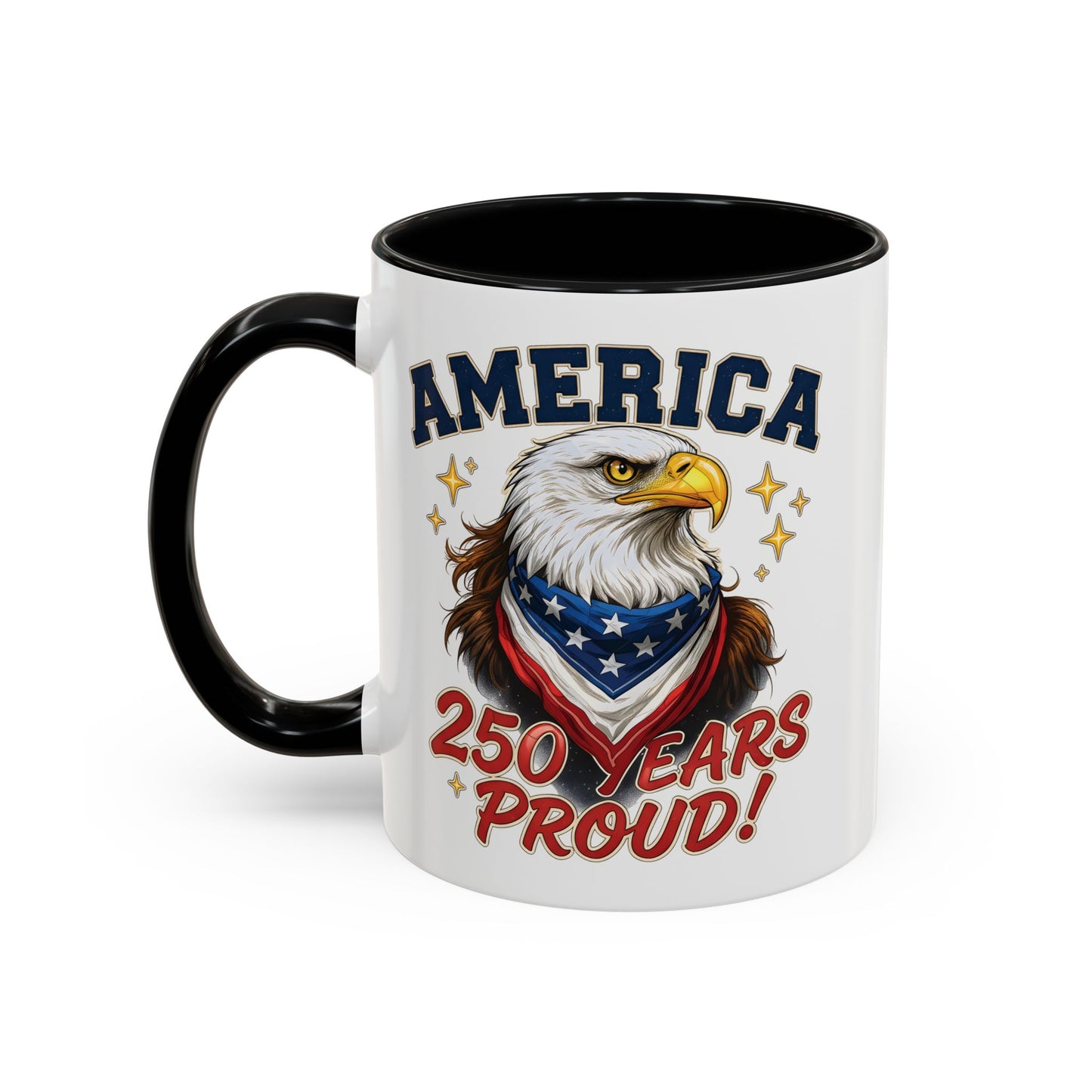 America Eagle 250 Years Proud Mug | Accent Coffee Mug 11/15oz