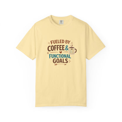 Fueled by Coffee & Functional Goals Occupational Therapist T-Shirt