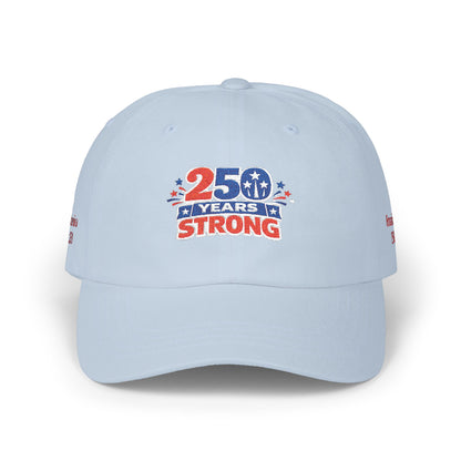 250 Years Strong 1776-2026 Dad Cap | America Anniversary