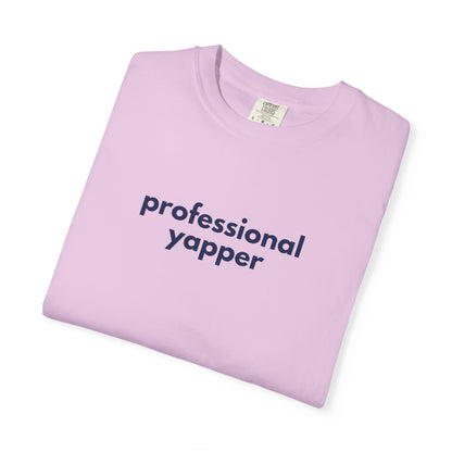 Professional Yapper T-shirt | Funny Talker Saying