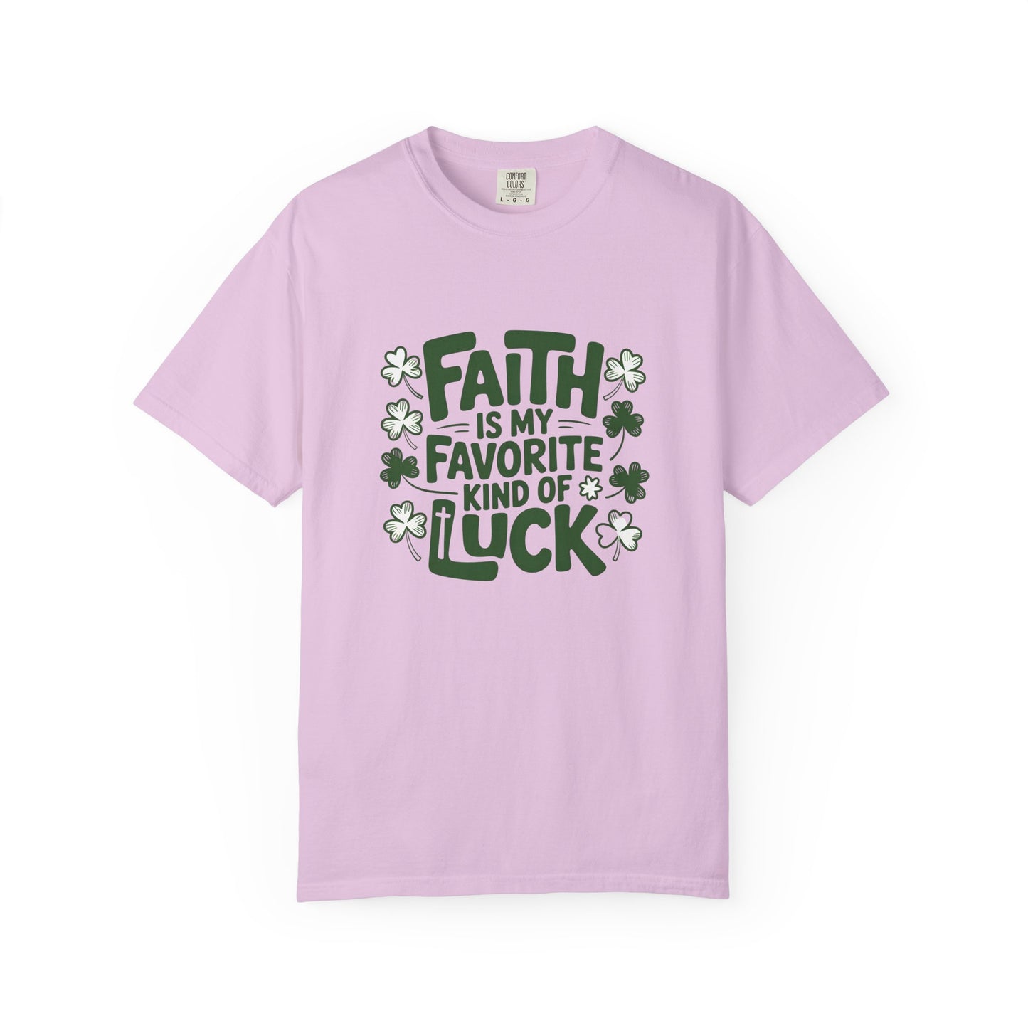 Faith Is My Favorite Kind of Luck T-shirt | St. Patrick's Day Shamrock Design